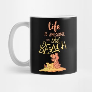 Life Is Awesome On The Beach Mug